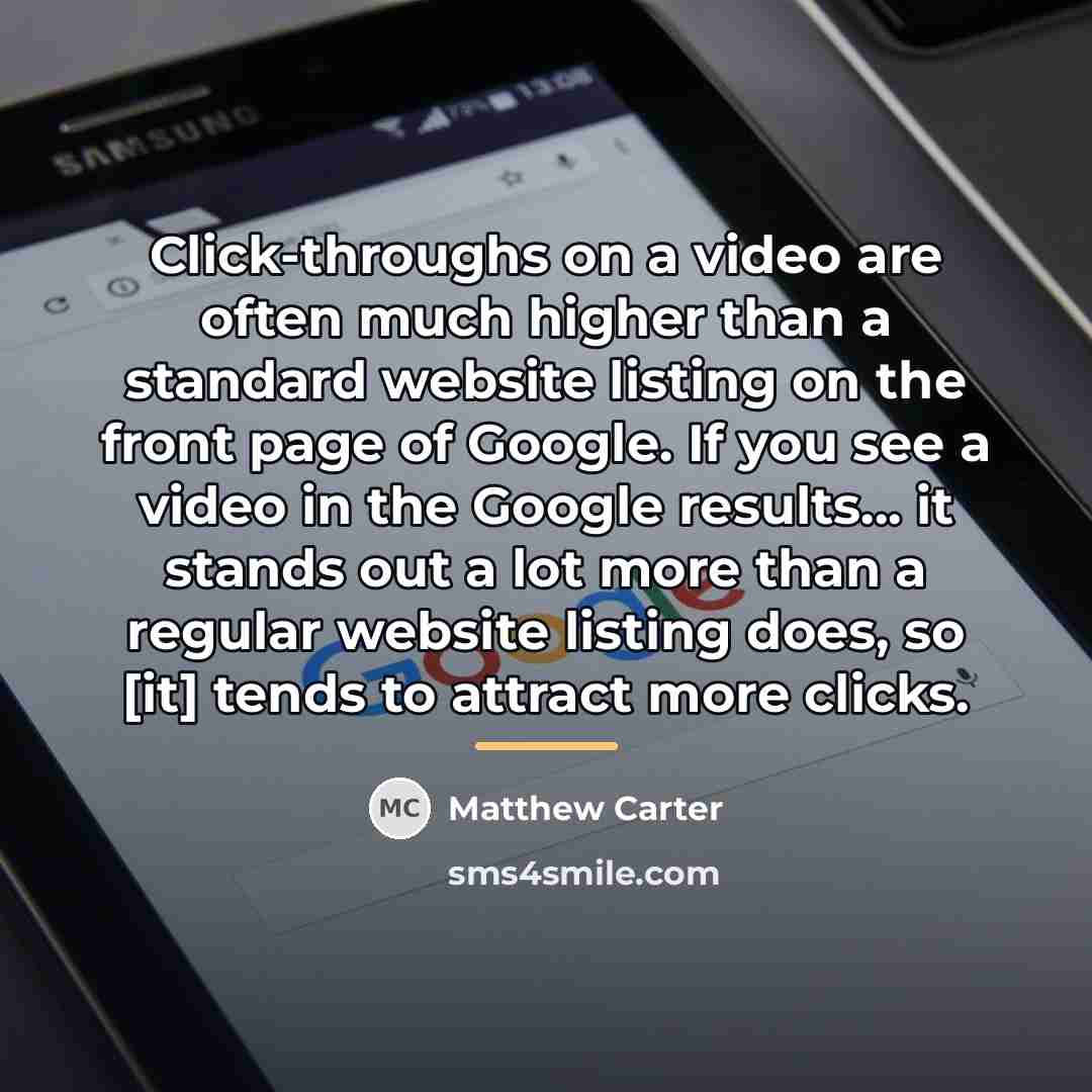 “Click-throughs on a video are often much higher than a…” quote by Matthew Carter