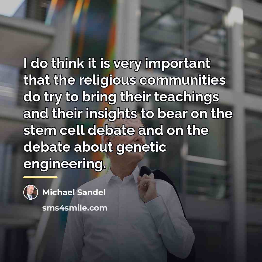 “I do think it is very important that the religious…” quote by Michael Sandel