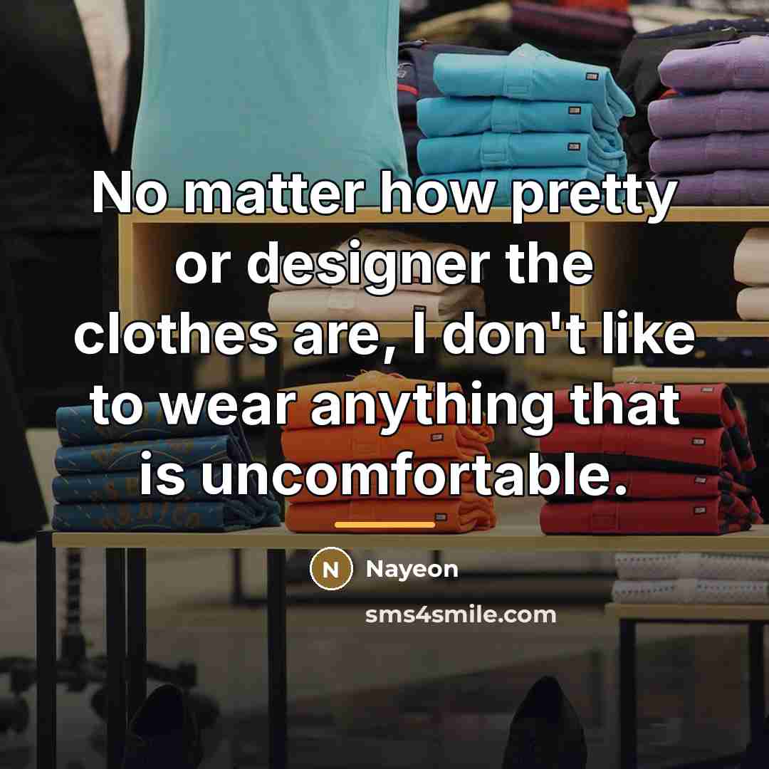 “No matter how pretty or designer the clothes are, I…” quote by Nayeon