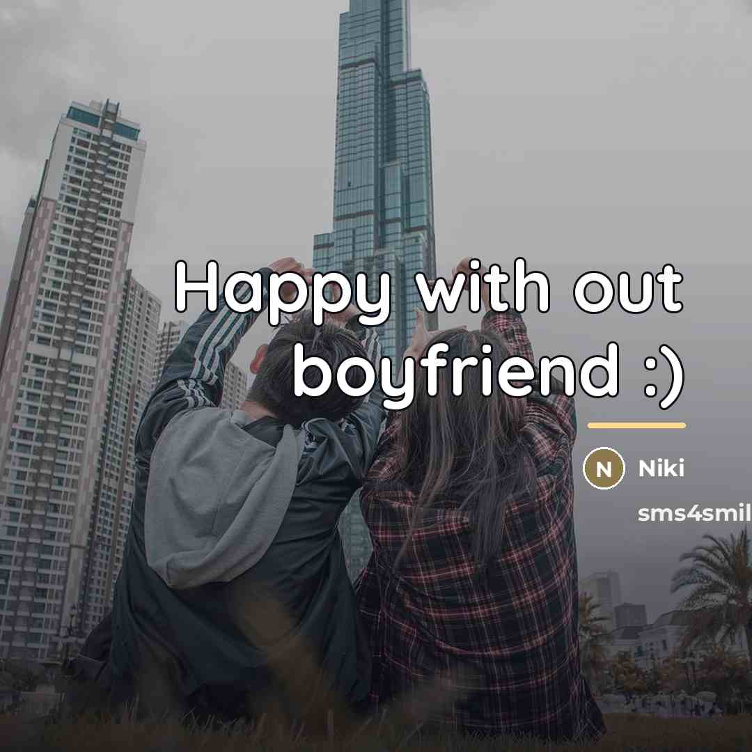 “Happy with out boyfriend :)…” quote by Niki
