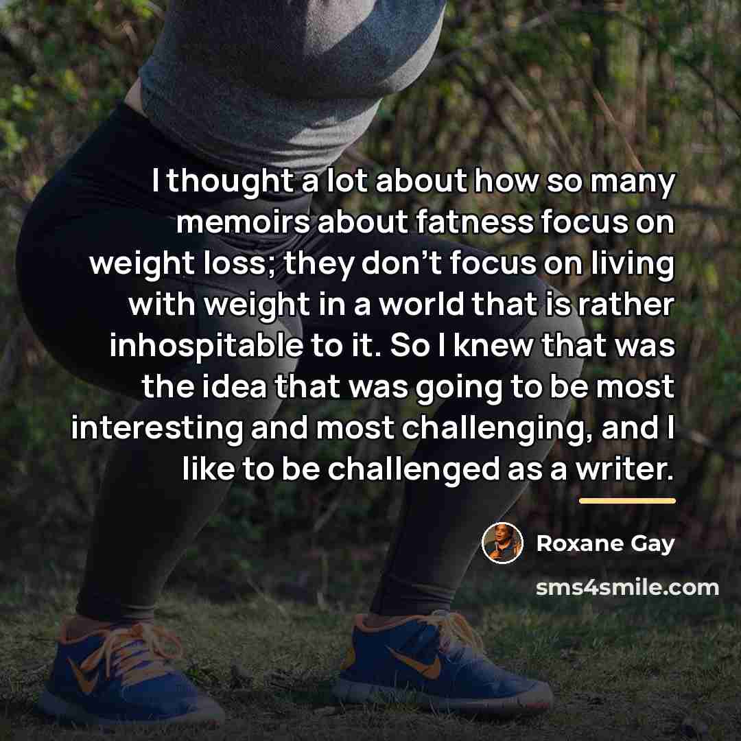 “I thought a lot about how so many memoirs about…” quote by Roxane Gay