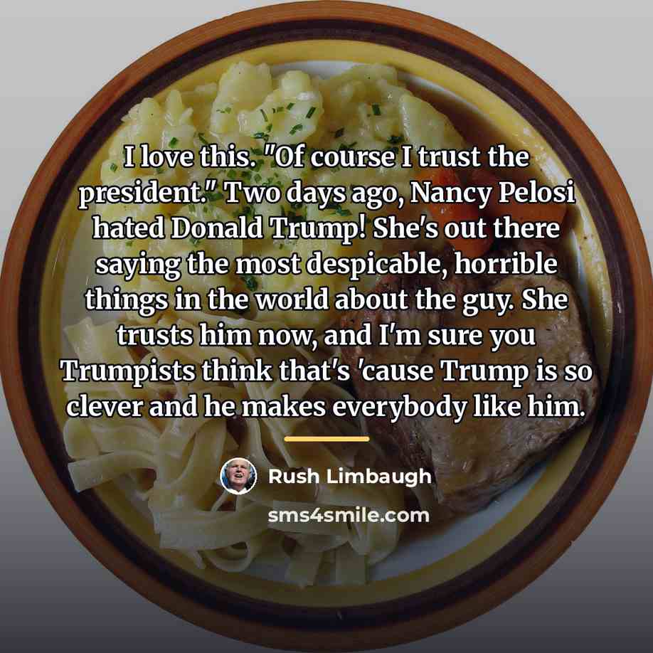 “I love this. "Of course I trust the president." Two…” quote by Rush Limbaugh