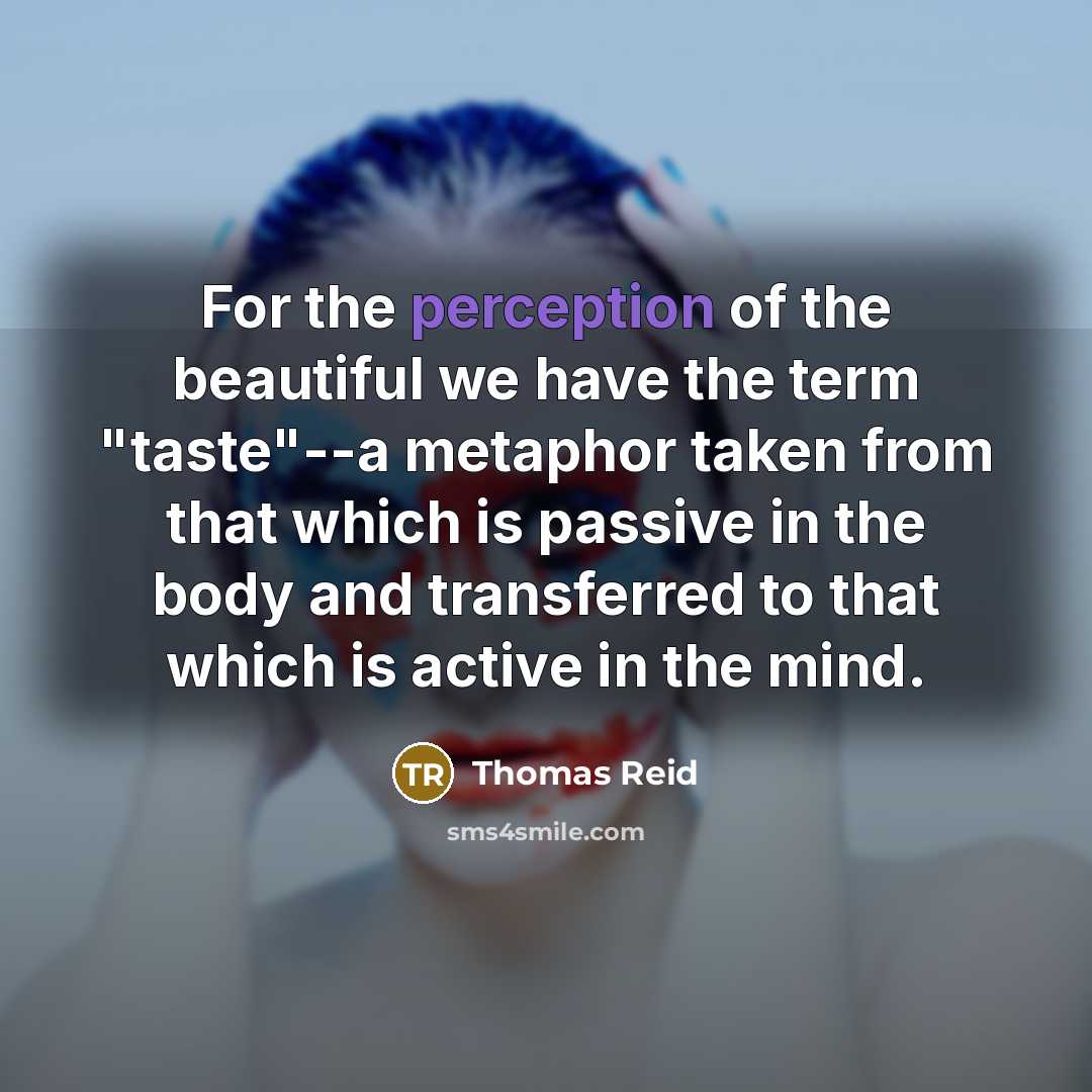 “For the perception of the beautiful we have the term…” quote by Thomas Reid