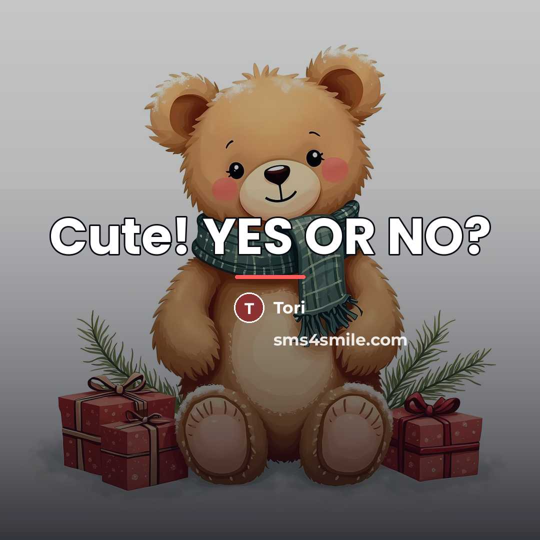 “Cute! YES OR NO?…” quote by Tori