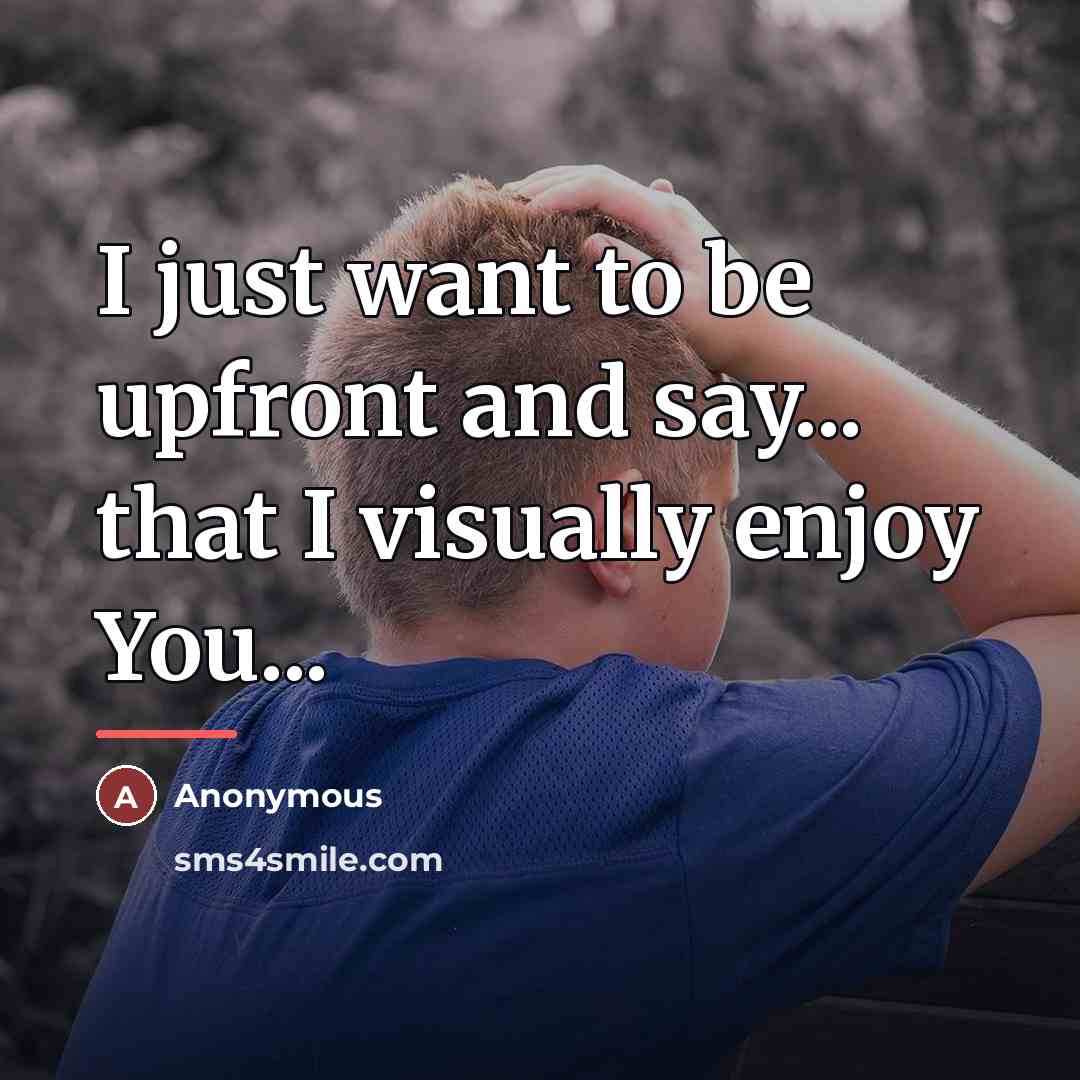 “I just want to be upfront and say... that I…” quote by Anonymous