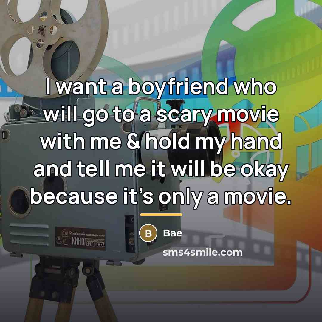 “I want a boyfriend who will go to a scary…” quote by Bae
