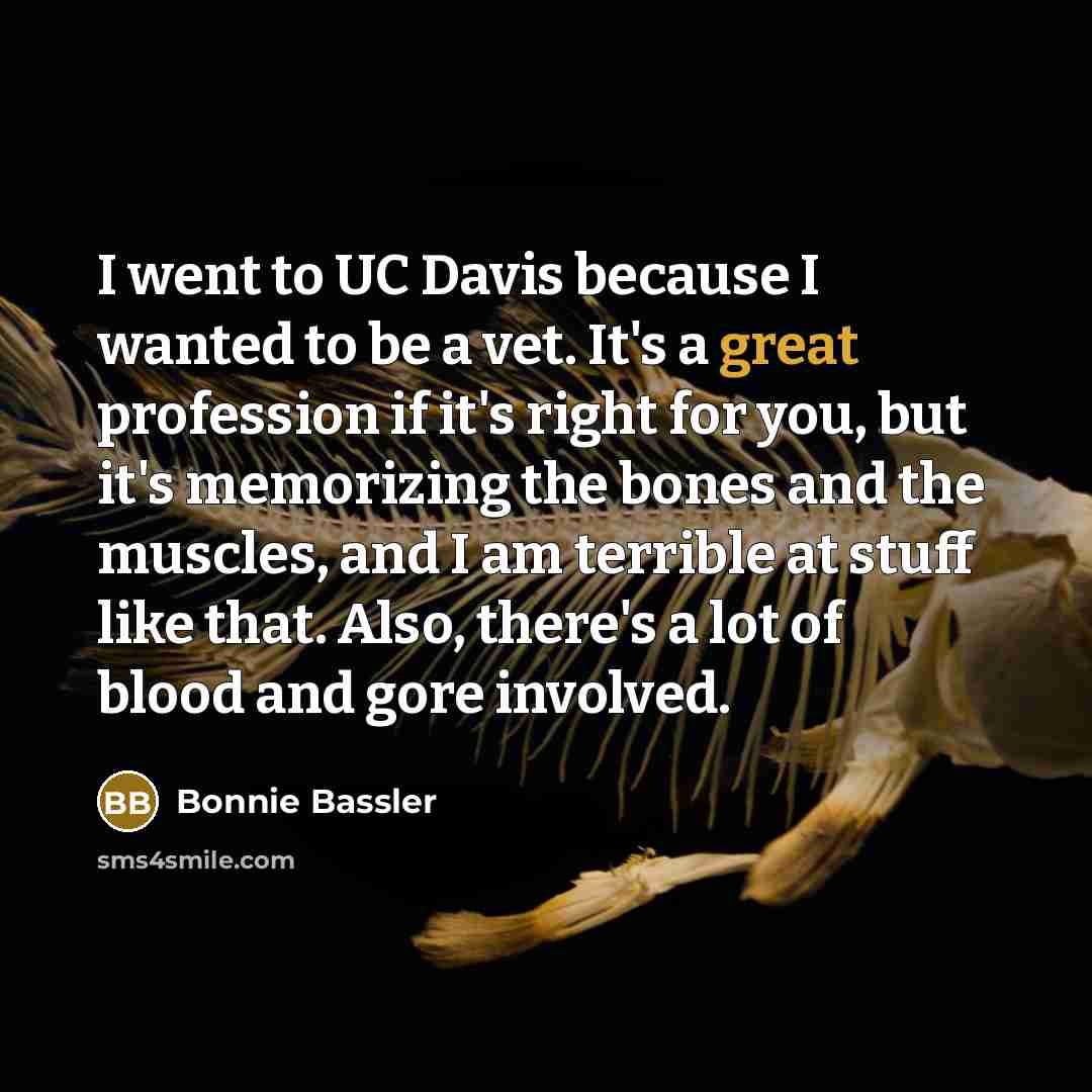 “I went to UC Davis because I wanted to be…” quote by Bonnie Bassler