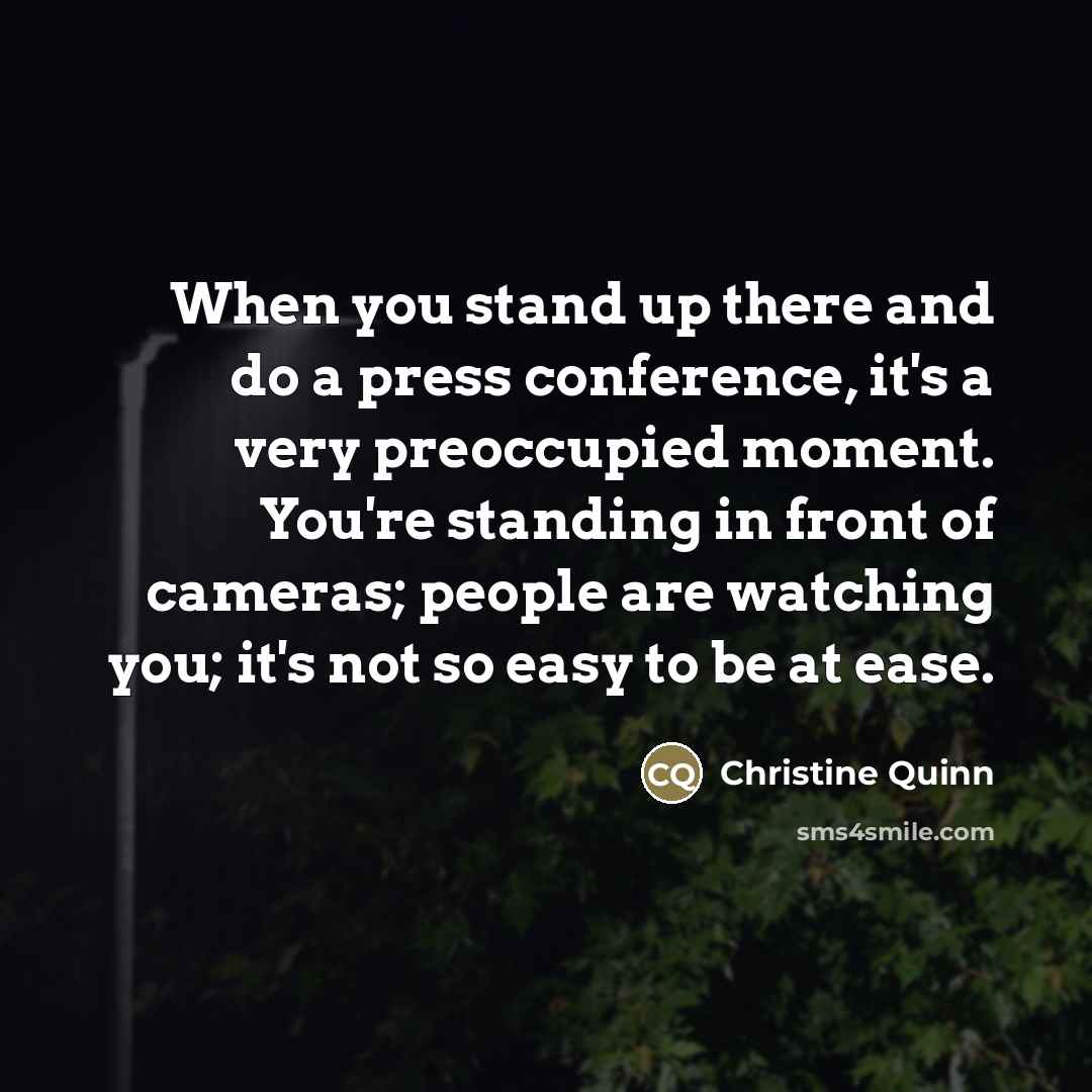 “When you stand up there and do a press conference,…” quote by Christine Quinn
