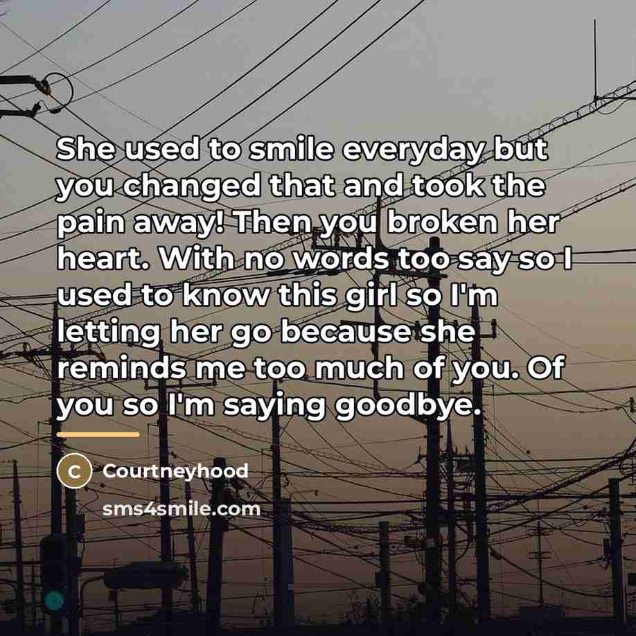 “She used to smile everyday but you changed that and…” quote by Courtneyhood