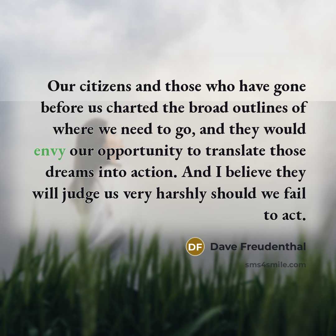 “Our citizens and those who have gone before us charted…” quote by Dave Freudenthal