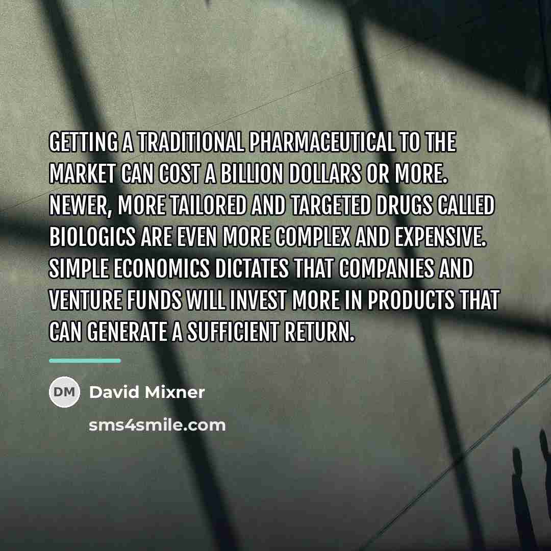 “Getting a traditional pharmaceutical to the market can cost a…” quote by David Mixner