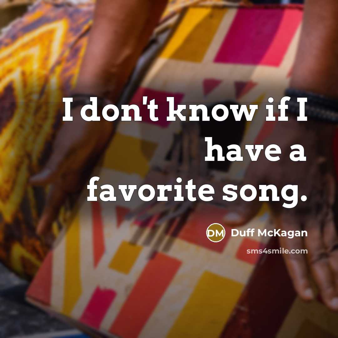 “I don't know if I have a favorite song.…” quote by Duff McKagan