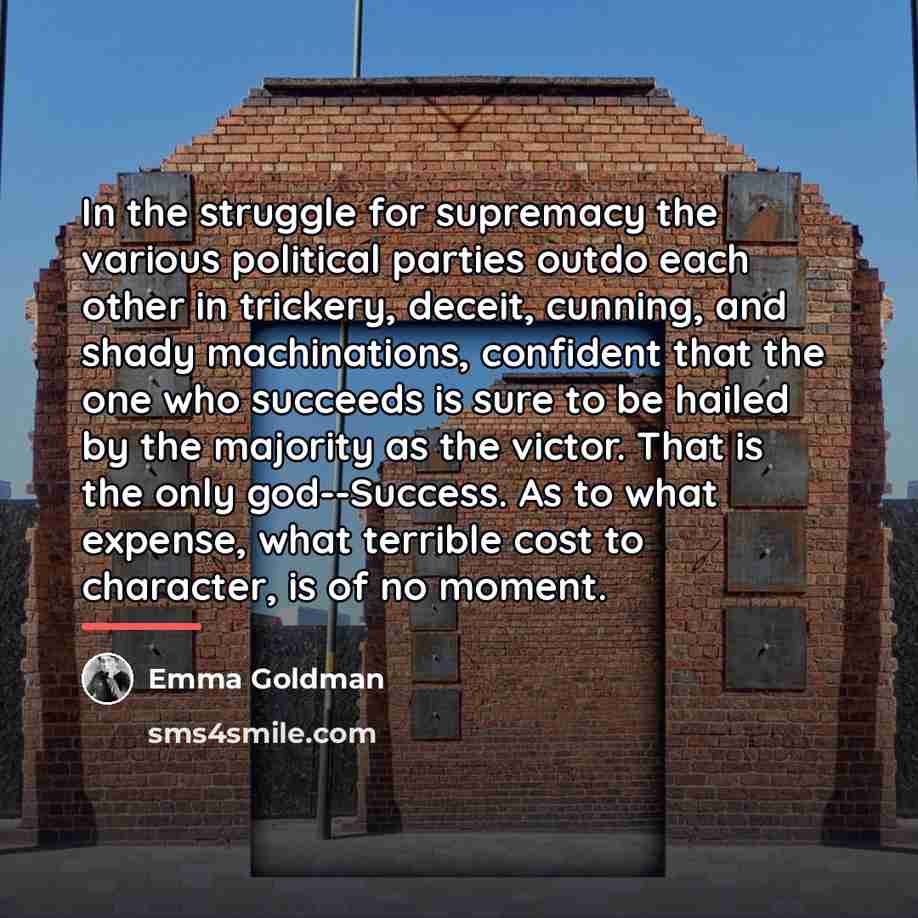 “In the struggle for supremacy the various political parties outdo…” quote by Emma Goldman