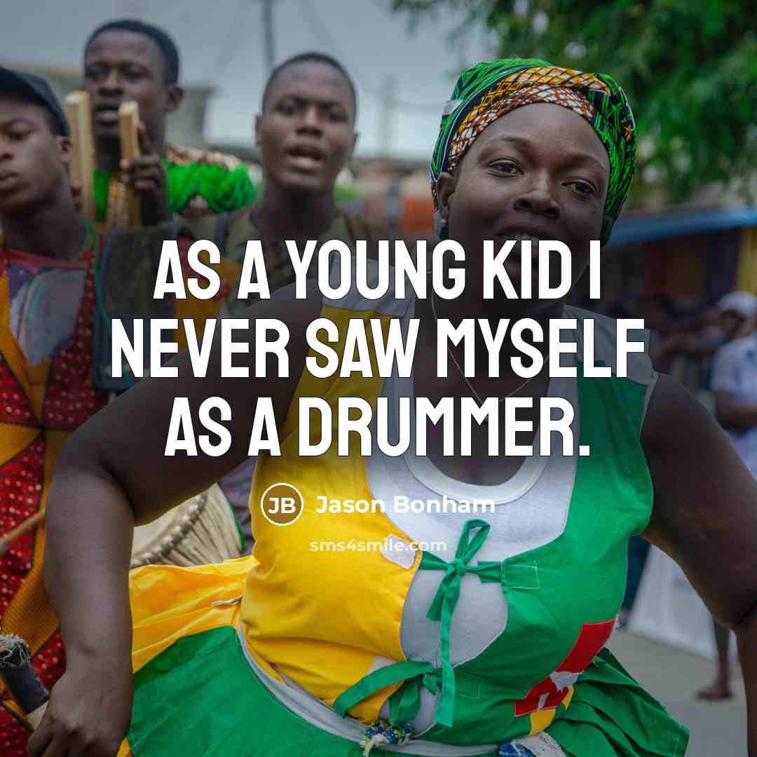 “As a young kid I never saw myself as a…” quote by Jason Bonham