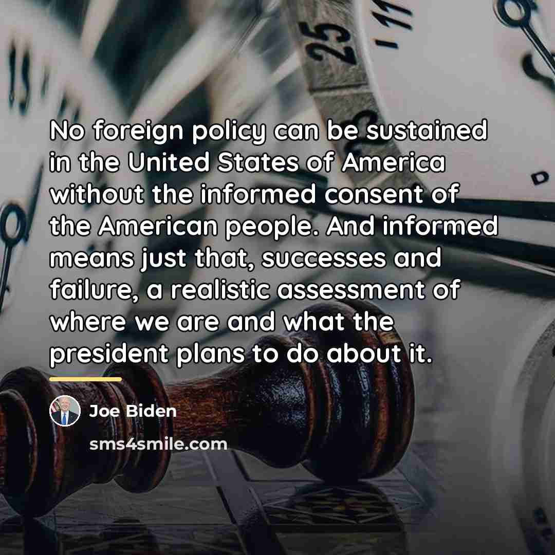 “No foreign policy can be sustained in the United States…” quote by Joe Biden