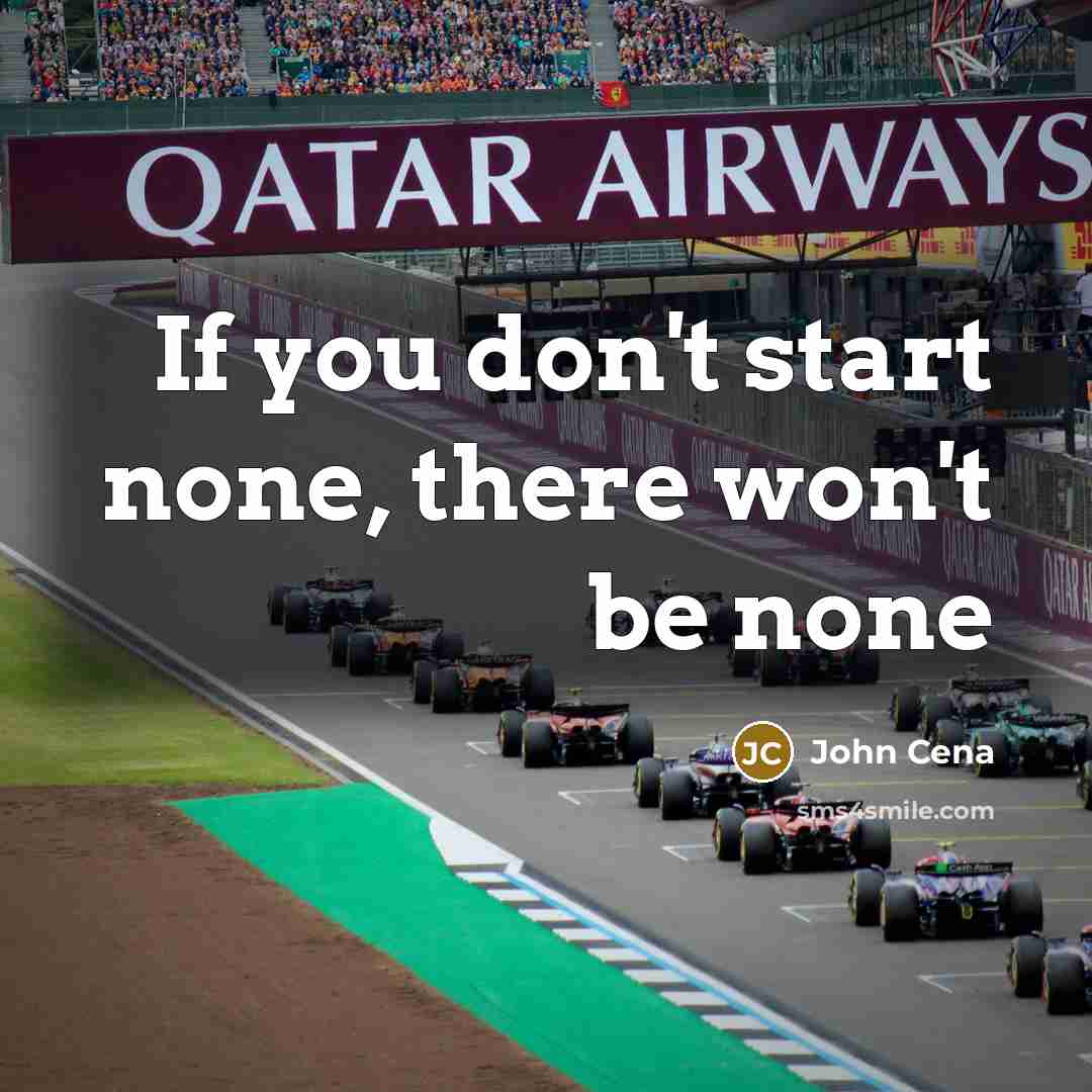 “If you don't start none, there won't be none…” quote by John Cena