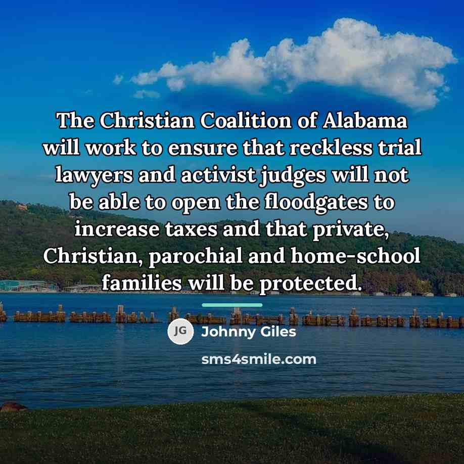 “The Christian Coalition of Alabama will work to ensure that…” quote by Johnny Giles