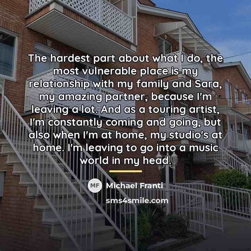 “The hardest part about what I do, the most vulnerable…” quote by Michael Franti