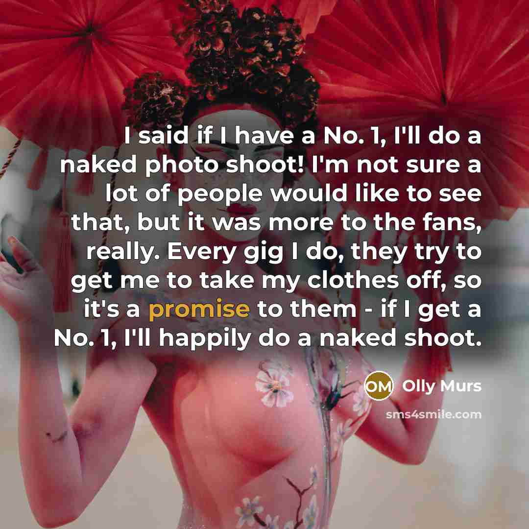 “I said if I have a No. 1, I'll do…” quote by Olly Murs