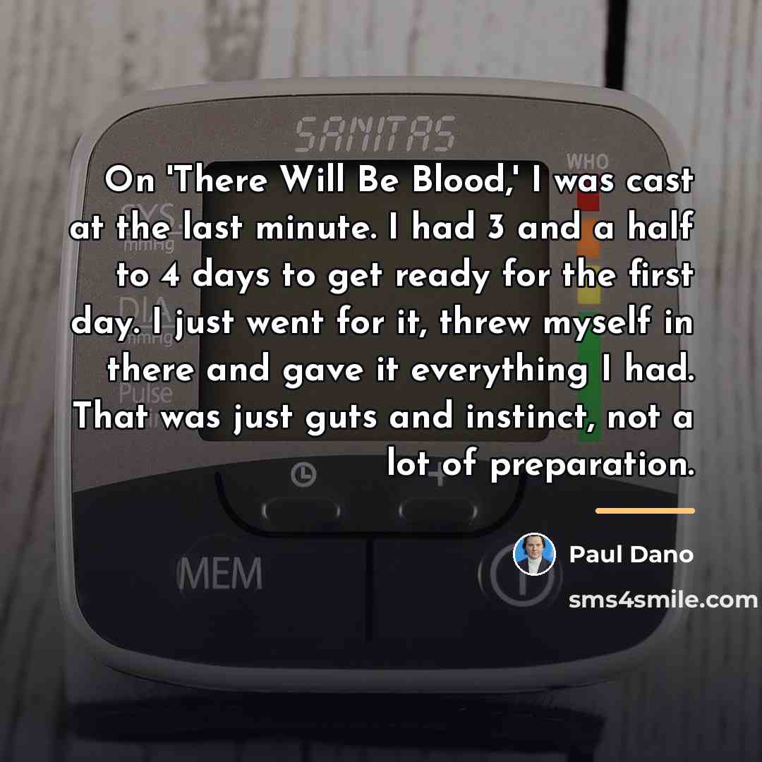 “On 'There Will Be Blood,' I was cast at the…” quote by Paul Dano