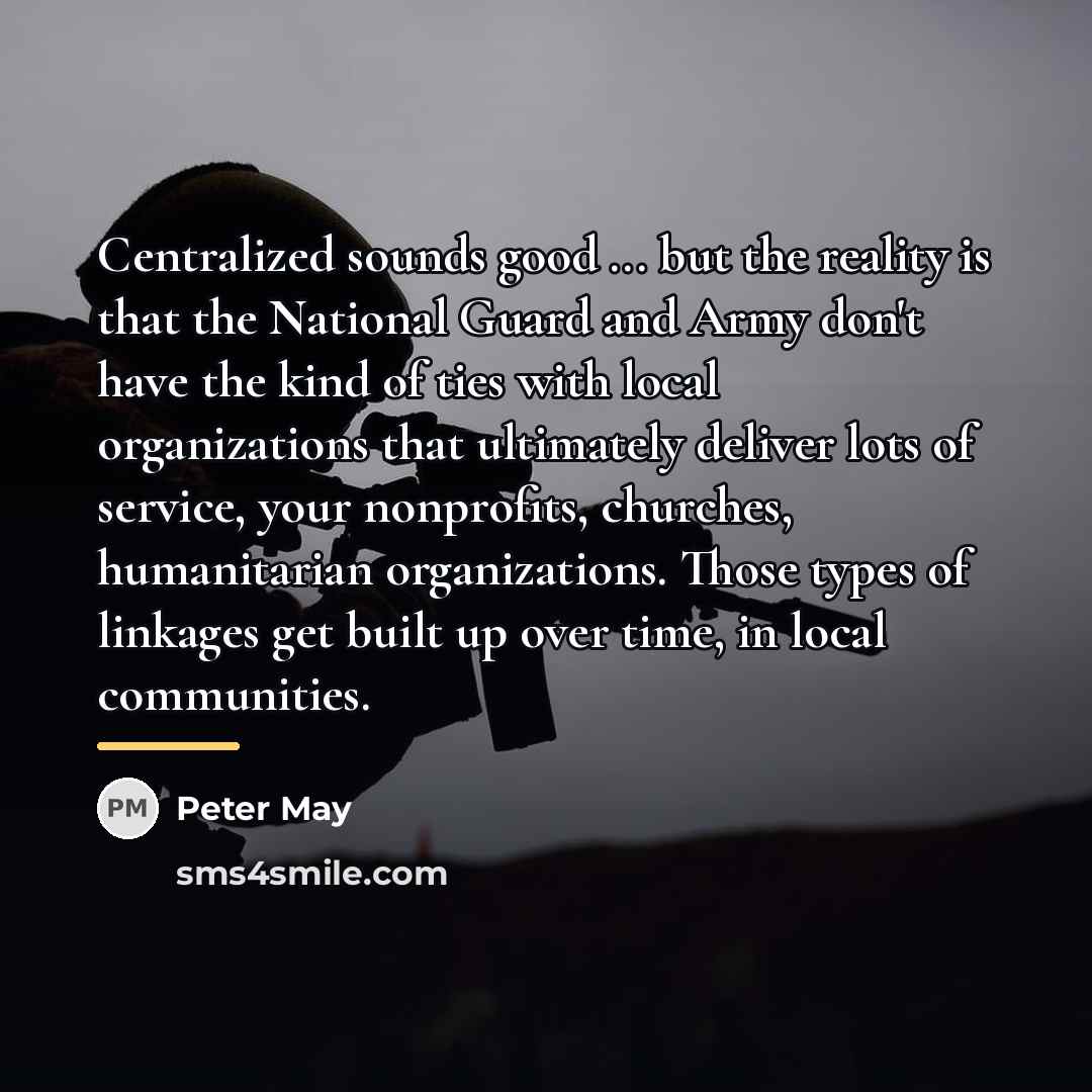 “Centralized sounds good ... but the reality is that the…” quote by Peter May