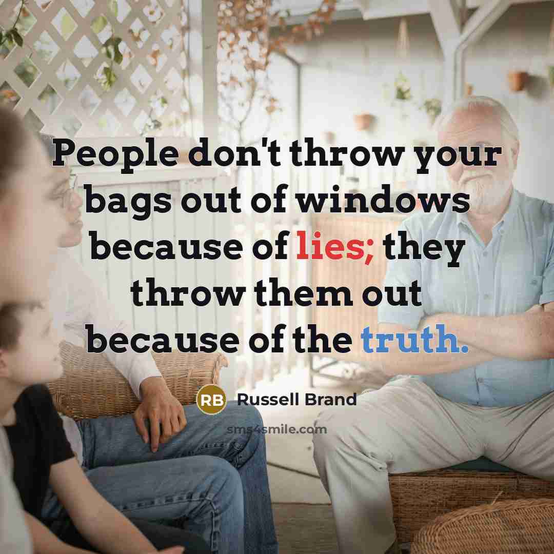 “People don't throw your bags out of windows because of…” quote by Russell Brand