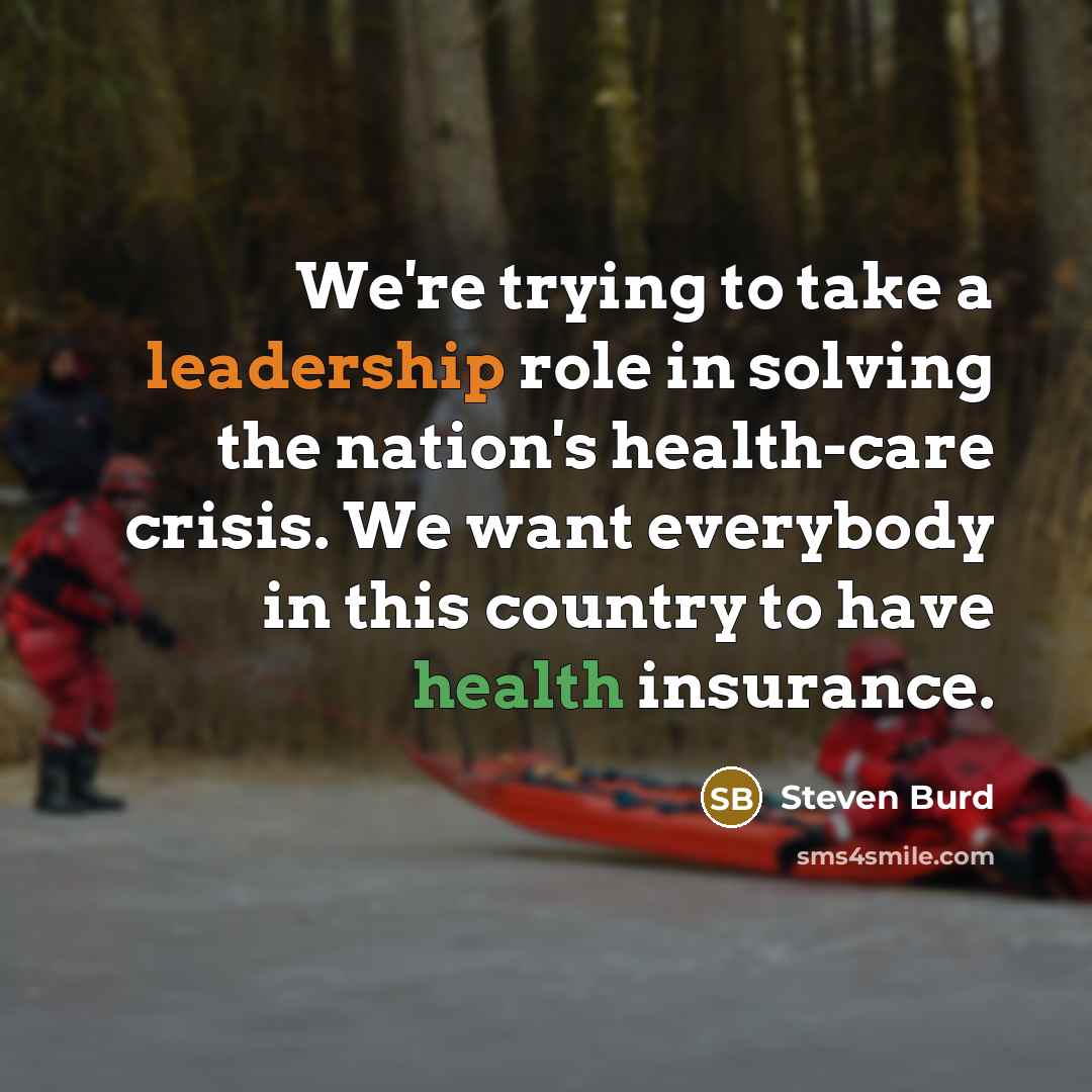 “We're trying to take a leadership role in solving the…” quote by Steven Burd
