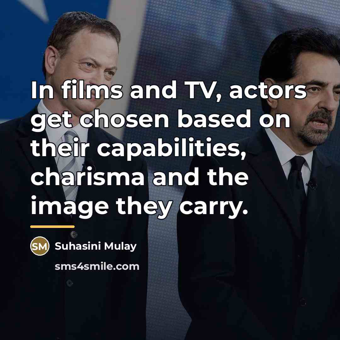 “In films and TV, actors get chosen based on their…” quote by Suhasini Mulay