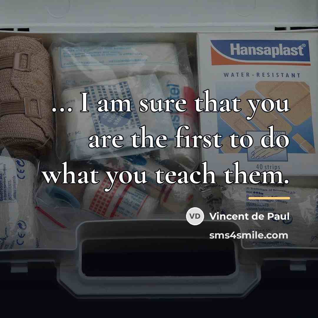 “... I am sure that you are the first to…” quote by Vincent de Paul