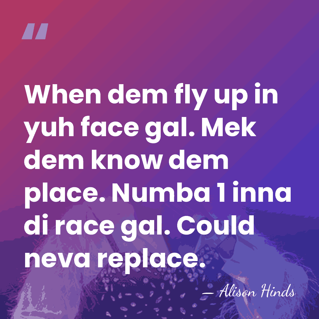 When dem fly up in yuh face gal. Mek dem know dem&hellip; - Alison Hinds