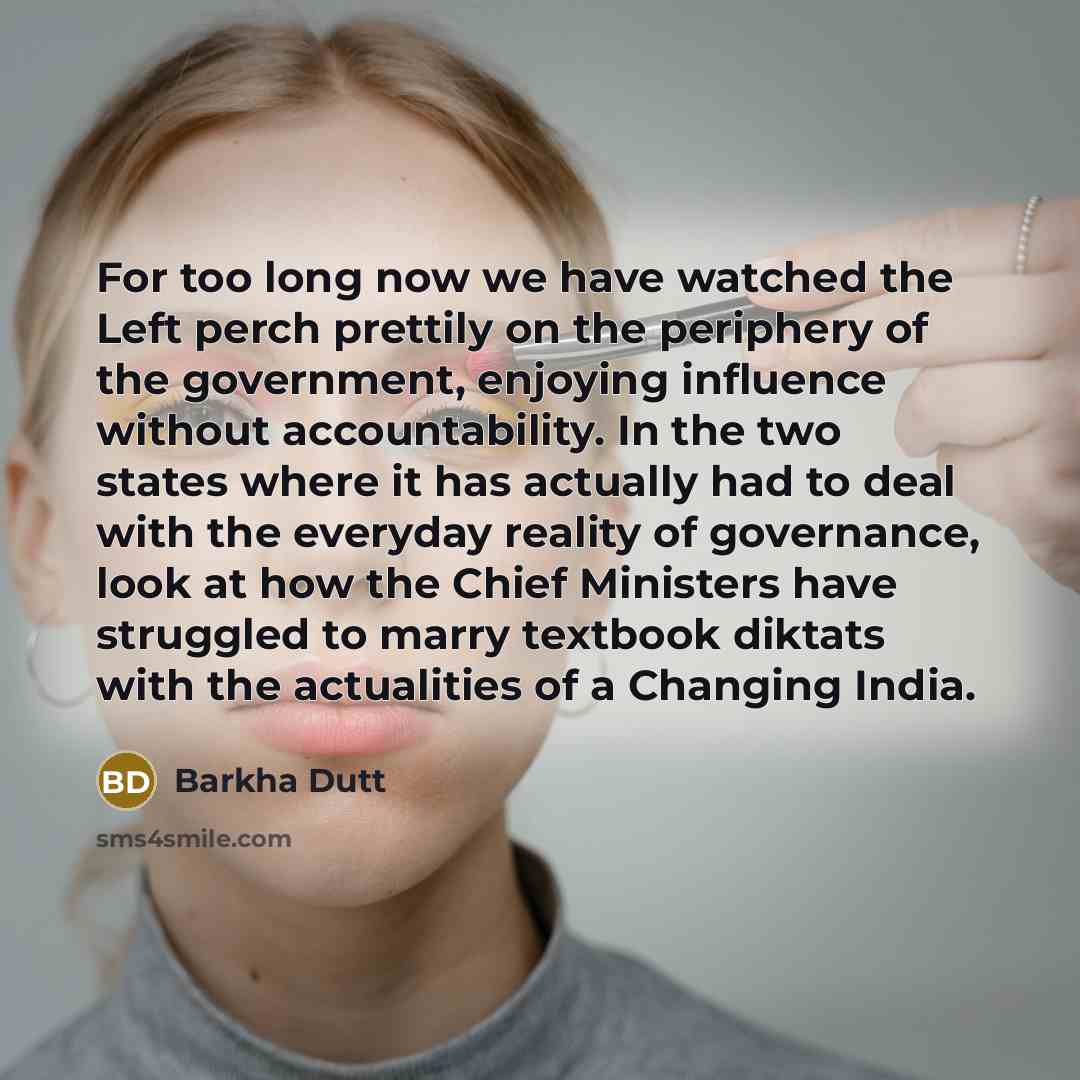 “For too long now we have watched the Left perch…” quote by Barkha Dutt