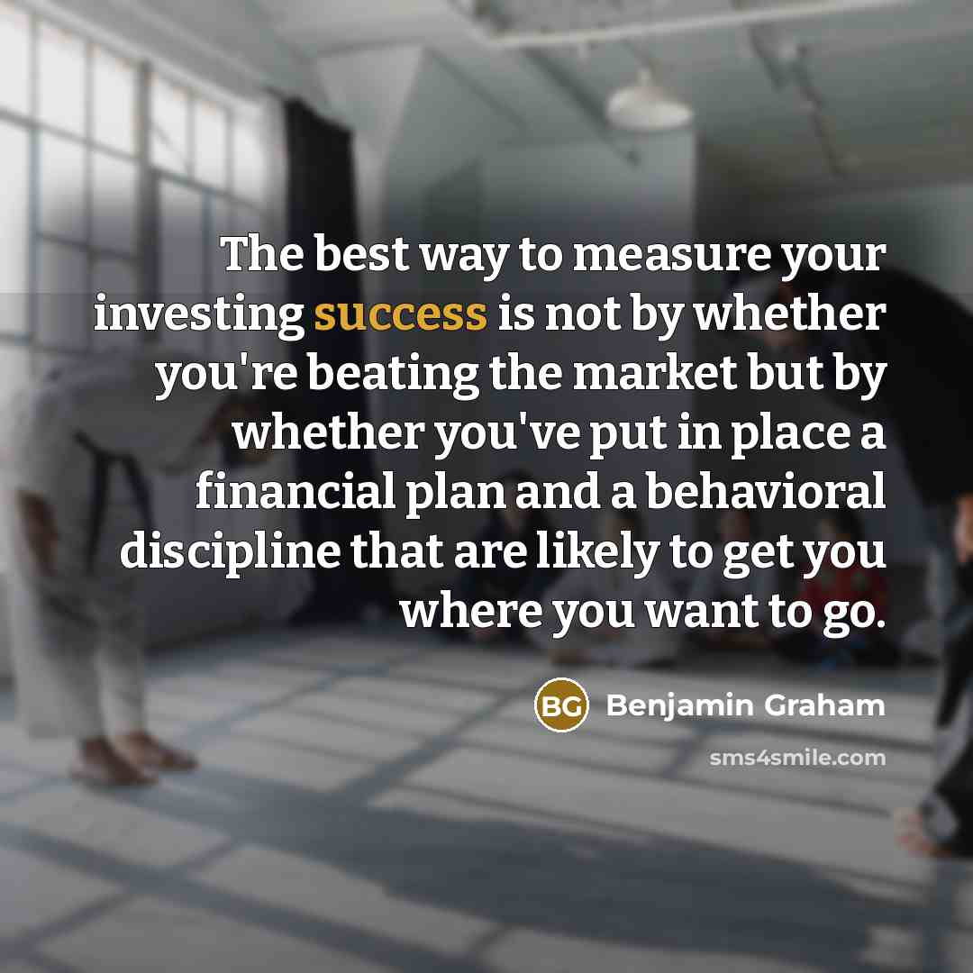 “The best way to measure your investing success is not…” quote by Benjamin Graham