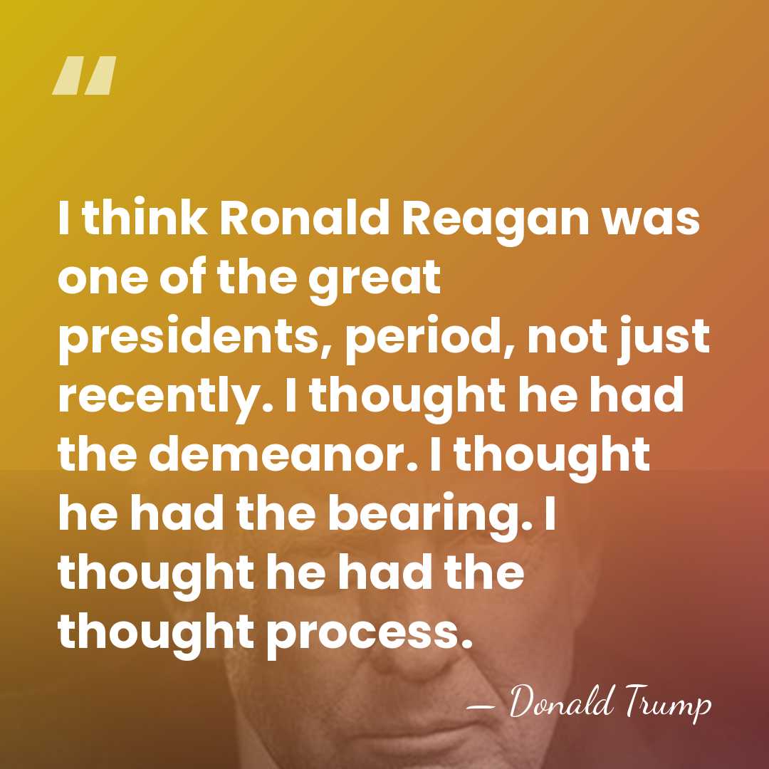 I think Ronald Reagan was one of the great presidents, period, not&hellip; - Donald Trump