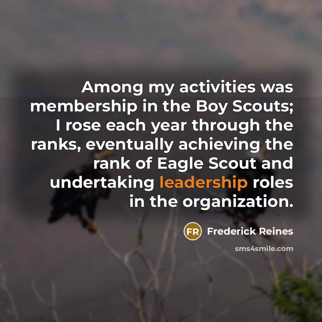 “Among my activities was membership in the Boy Scouts; I…” quote by Frederick Reines