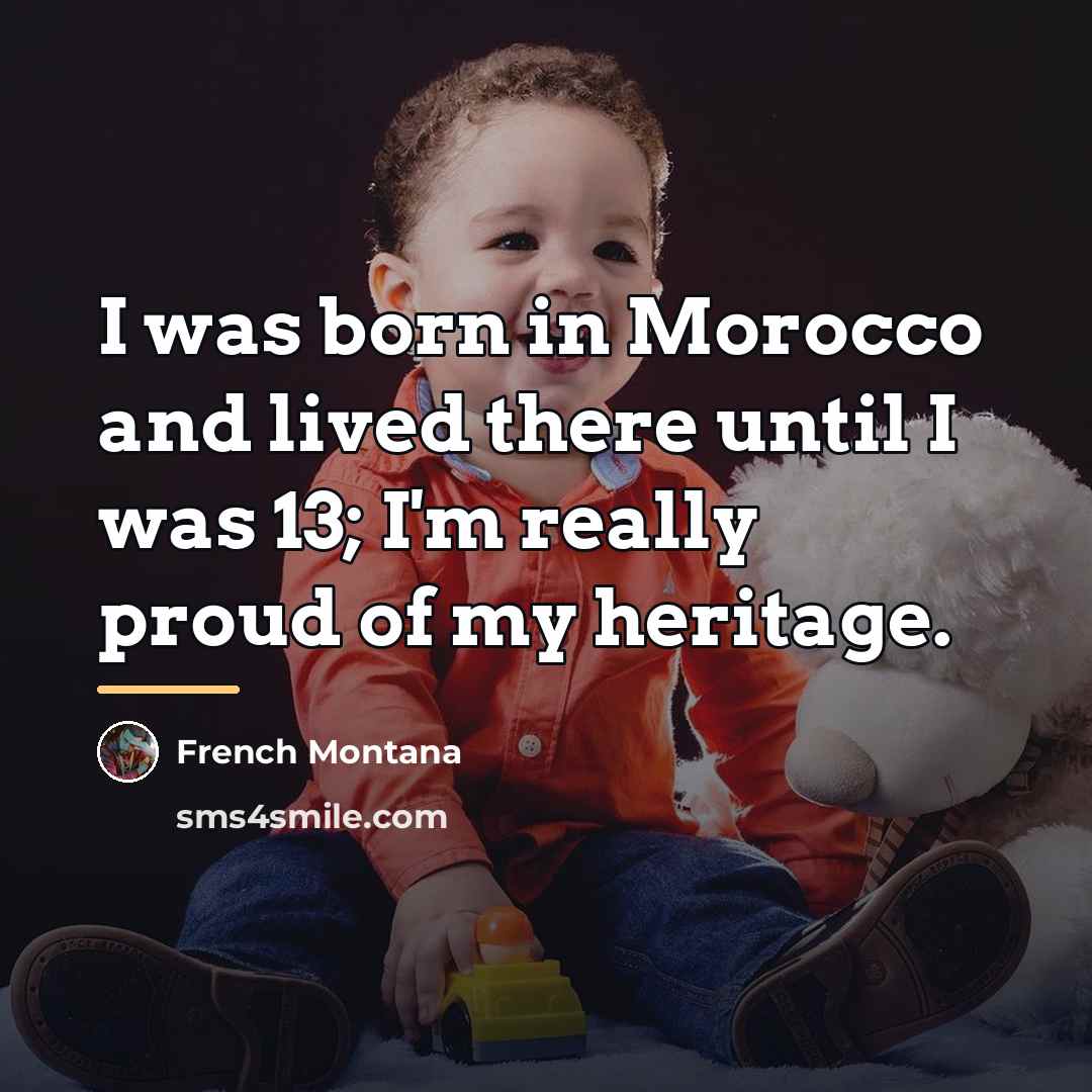 “I was born in Morocco and lived there until I…” quote by French Montana