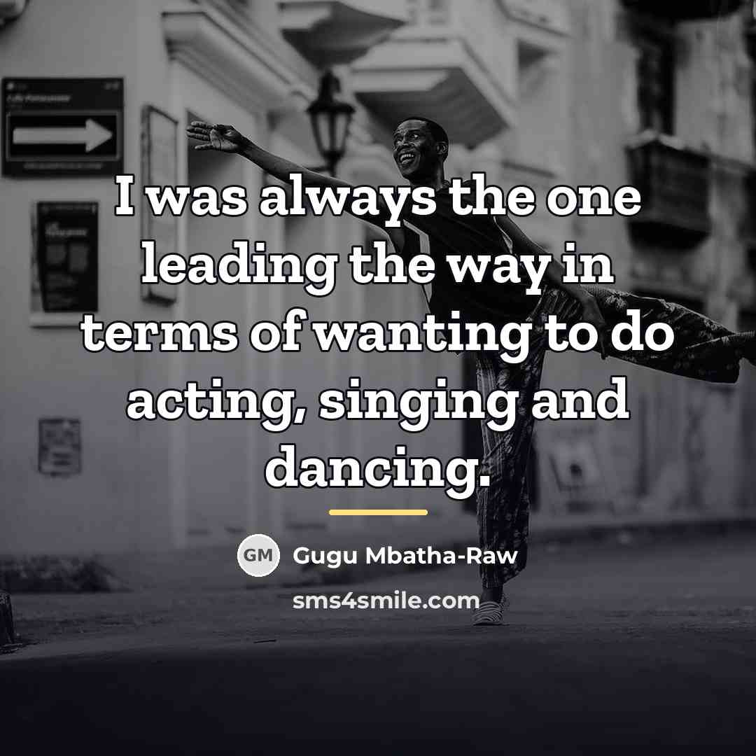 “I was always the one leading the way in terms…” quote by Gugu Mbatha-Raw