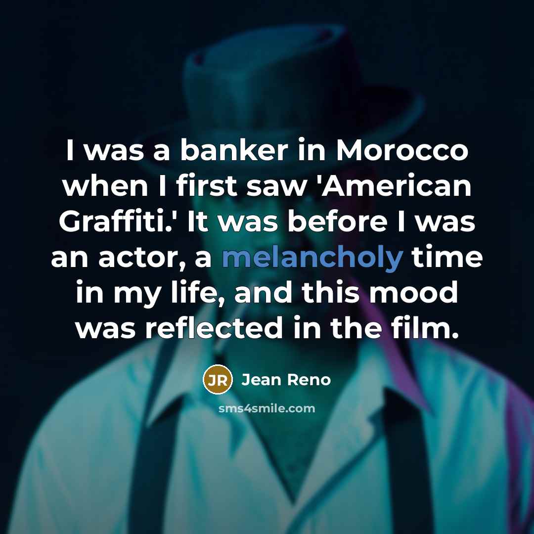 “I was a banker in Morocco when I first saw…” quote by Jean Reno