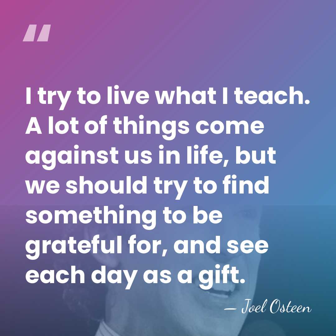 I try to live what I teach. A lot of things come&hellip; - Joel Osteen