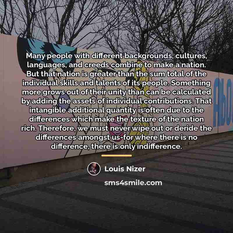 “Many people with different backgrounds, cultures, languages, and creeds combine…” quote by Louis Nizer