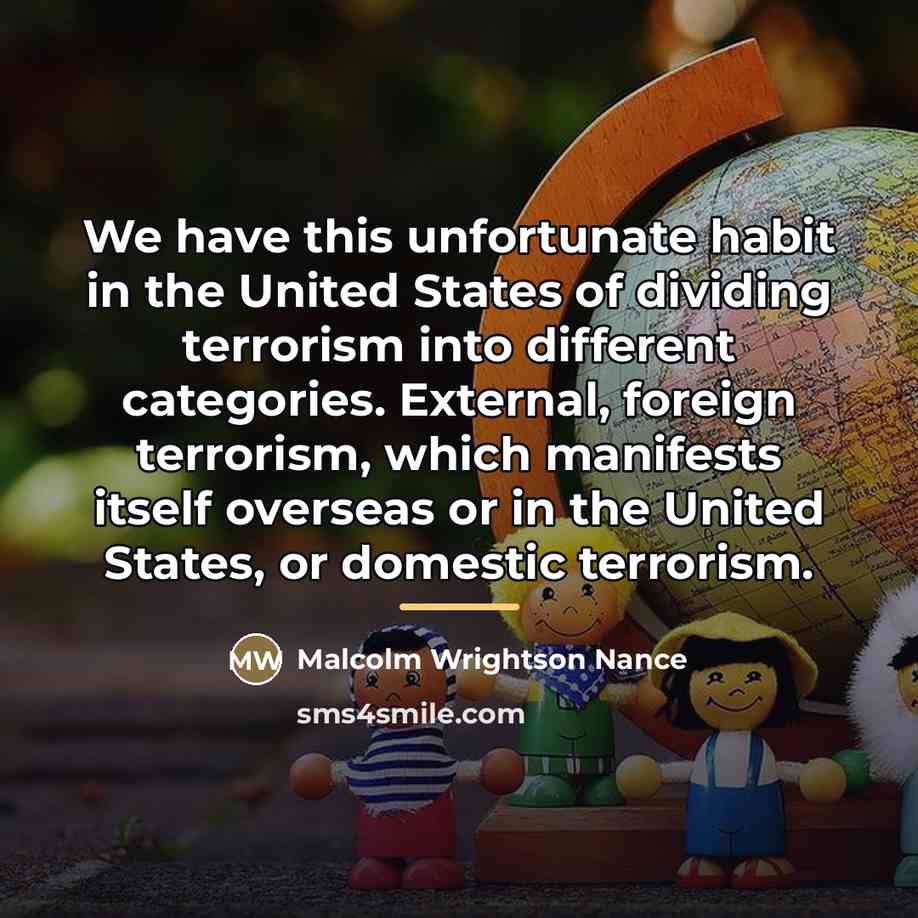 “We have this unfortunate habit in the United States of…” quote by Malcolm Wrightson Nance