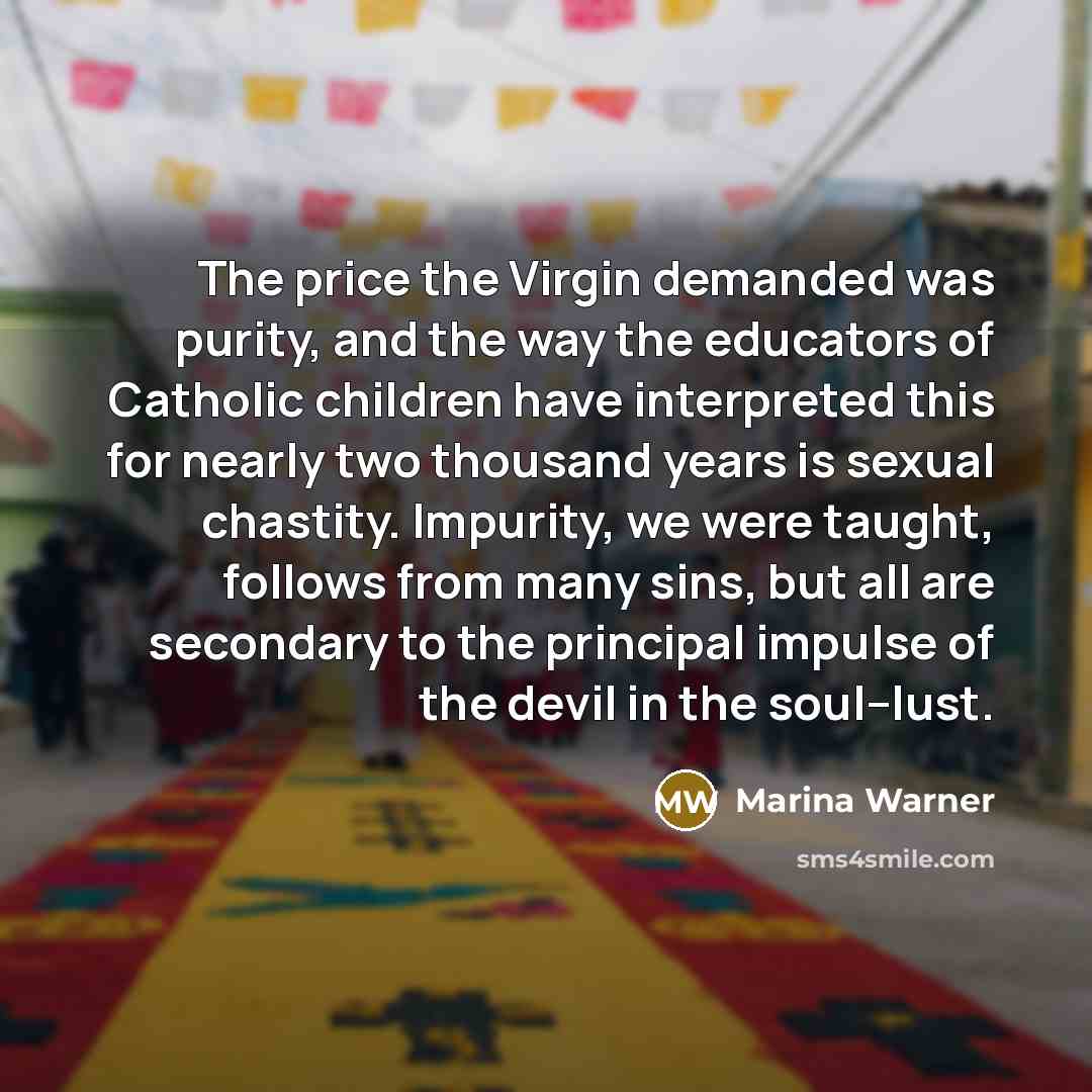 “The price the Virgin demanded was purity, and the way…” quote by Marina Warner