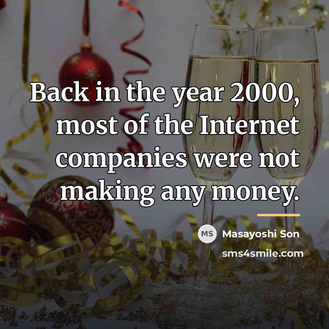 “Back in the year 2000, most of the Internet companies…” quote by Masayoshi Son