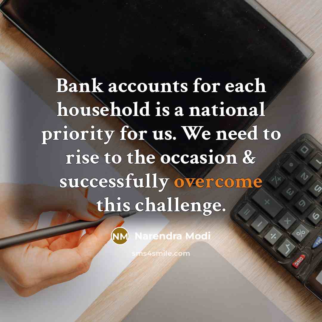 “Bank accounts for each household is a national priority for…” quote by Narendra Modi
