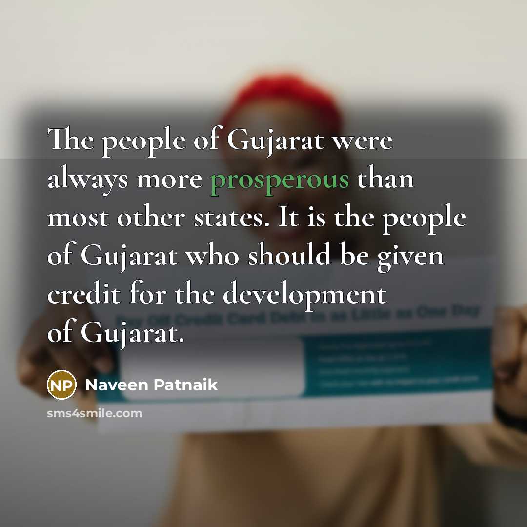 “The people of Gujarat were always more prosperous than most…” quote by Naveen Patnaik