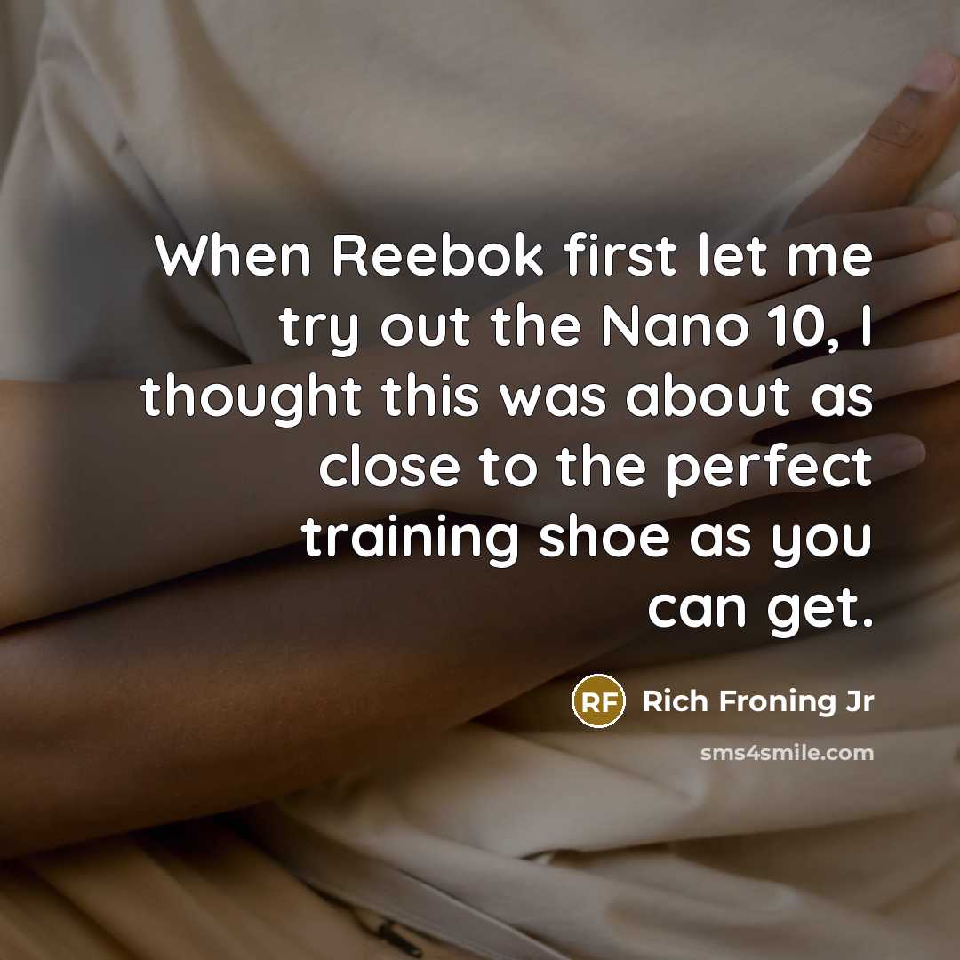 “When Reebok first let me try out the Nano 10,…” quote by Rich Froning Jr