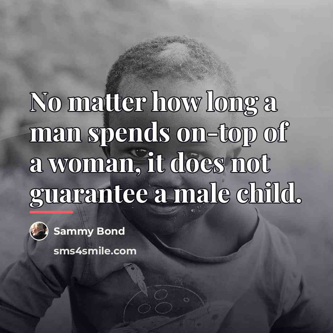 “No matter how long a man spends on-top of a…” quote by Sammy Bond