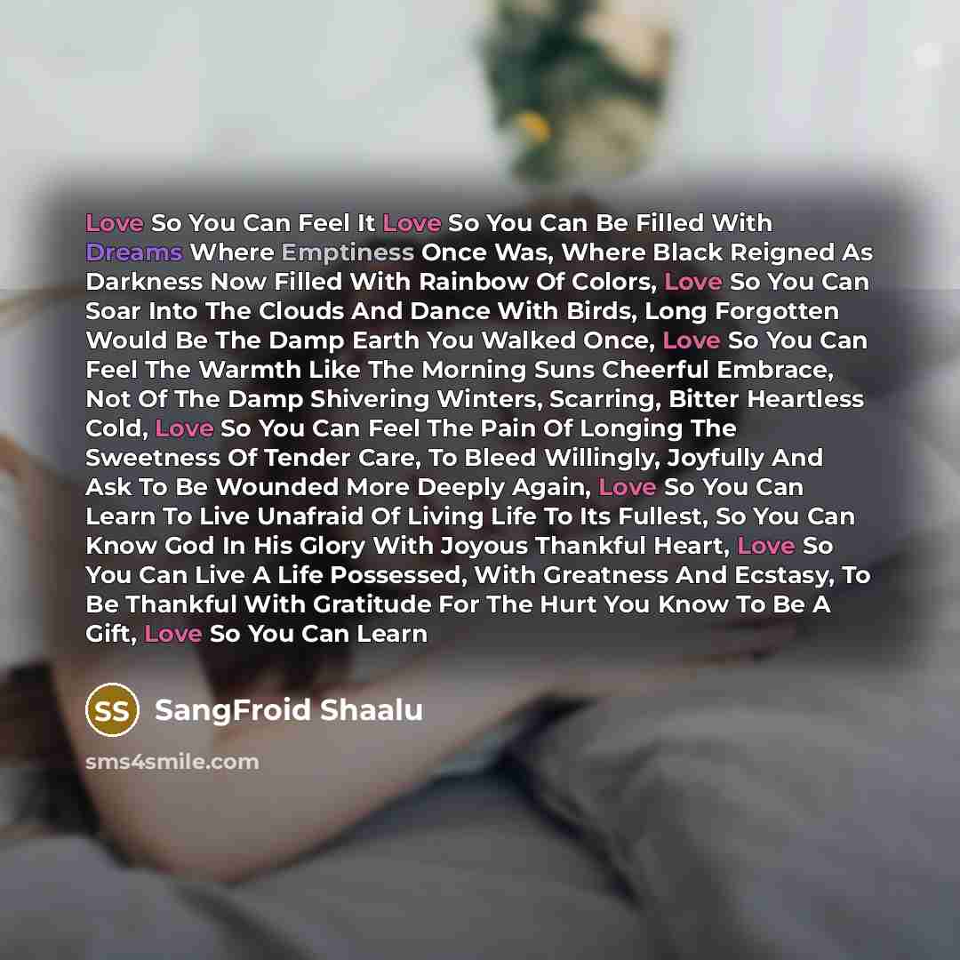 “Love So You Can Feel It Love So You Can…” quote by SangFroid Shaalu