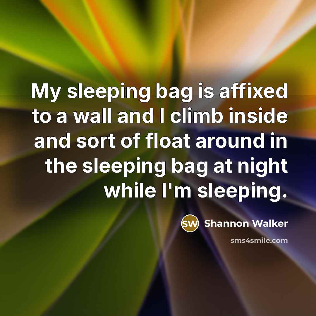 “My sleeping bag is affixed to a wall and I…” quote by Shannon Walker