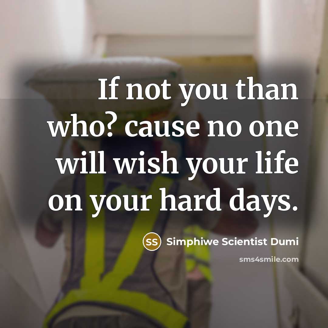 “If not you than who? cause no one will wish…” quote by Simphiwe Scientist Dumi