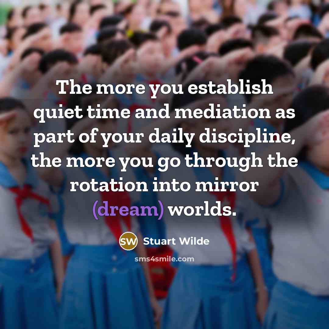 “The more you establish quiet time and mediation as part…” quote by Stuart Wilde
